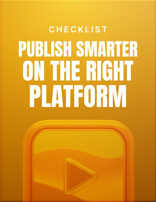 Publish Smarter on the Right Platform Checklist
